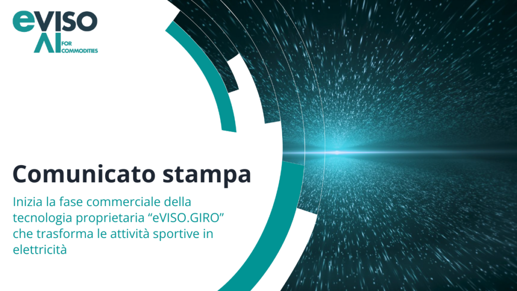 eVISO: inizia la fase commerciale della tecnologia proprietaria &ldquo;eVISO.GIRO&rdquo; che trasforma le attivit&agrave; sportive in elettricit&agrave;