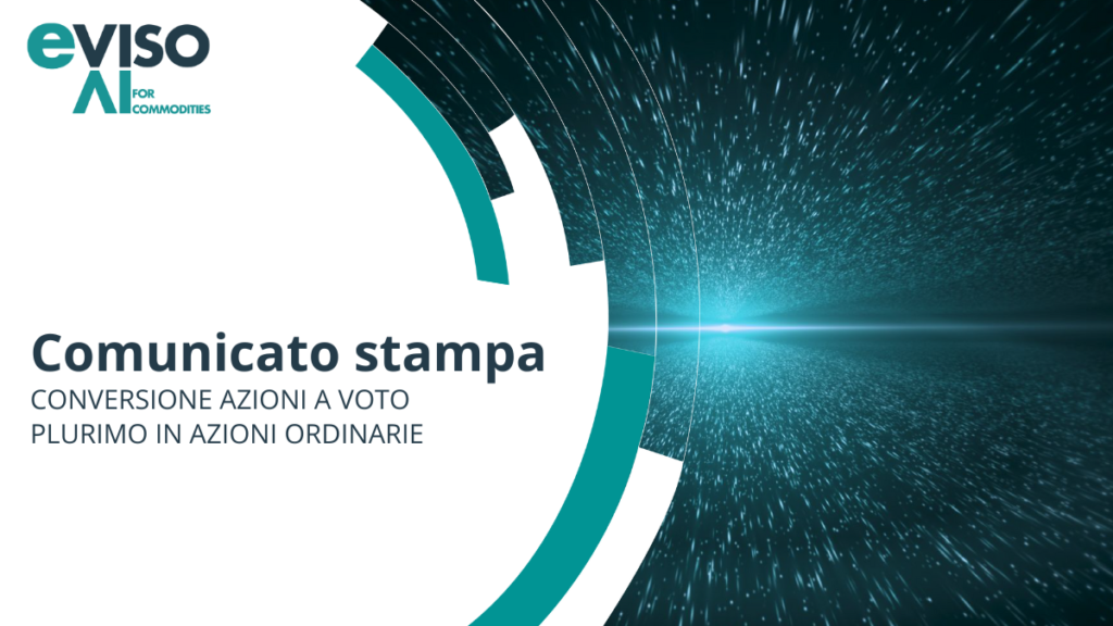 EVISO: CONVERSIONE AZIONI A VOTO PLURIMO IN AZIONI ORDINARIE